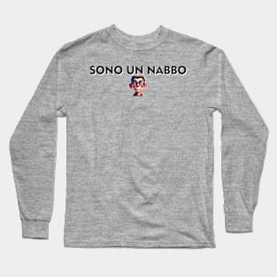 Sono un nabbo Long Sleeve T-Shirt